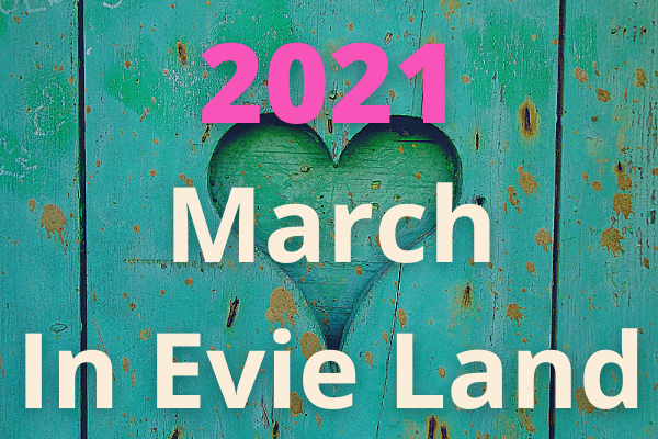 Evie updates - March